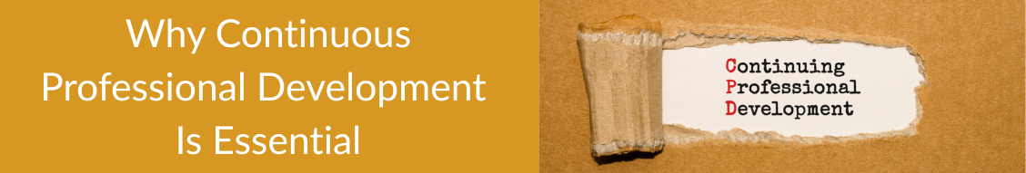 Why Continuous Professional Development